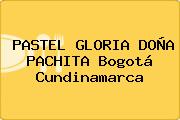 PASTEL GLORIA DOÑA PACHITA Bogotá Cundinamarca