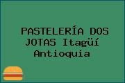 PASTELERÍA DOS JOTAS Itagüí Antioquia