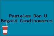 Pasteles Don U Bogotá Cundinamarca