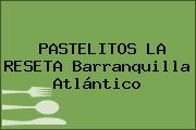 PASTELITOS LA RESETA Barranquilla Atlántico