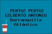 PERTUZ PERTUZ GILBERTO ANTONIO Barranquilla Atlántico