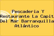 Pescaderia Y Restaurante La Capit Del Mar Barranquilla Atlántico