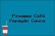 Pinemma Café Popayán Cauca