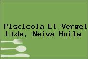 Piscicola El Vergel Ltda. Neiva Huila
