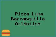 Pizza Luna Barranquilla Atlántico