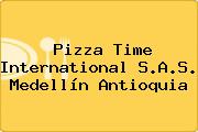 Pizza Time International S.A.S. Medellín Antioquia