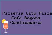 Pizzería City Pizza Cafe Bogotá Cundinamarca