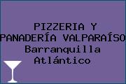Ver pizzeria y panaderia valparaiso barranquilla atlantico PIZZERIA Y PANADERÍA VALPARAÍSO Barranquilla Atlántico