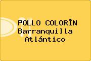 POLLO COLORÍN Barranquilla Atlántico