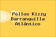 Pollos Kizzy Barranquilla Atlántico