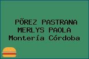 PÕREZ PASTRANA MERLYS PAOLA Montería Córdoba