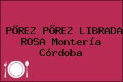 PÕREZ PÕREZ LIBRADA ROSA Montería Córdoba