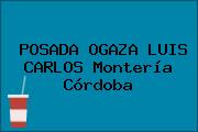 Ver posada ogaza luis carlos monteria cordoba POSADA OGAZA LUIS CARLOS Montería Córdoba
