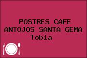 POSTRES CAFE ANTOJOS SANTA GEMA Tobia 