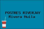POSTRES RIVERJAY Rivera Huila