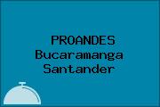 PROANDES Bucaramanga Santander