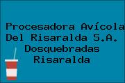 Procesadora Avícola Del Risaralda S.A. Dosquebradas Risaralda