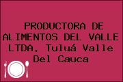 PRODUCTORA DE ALIMENTOS DEL VALLE LTDA. Tuluá Valle Del Cauca