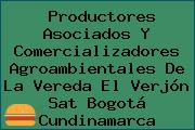 Productores Asociados Y Comercializadores Agroambientales De La Vereda El Verjón Sat Bogotá Cundinamarca