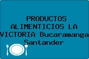 PRODUCTOS ALIMENTICIOS LA VICTORIA Bucaramanga Santander