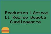 Productos Lácteos El Recreo Bogotá Cundinamarca