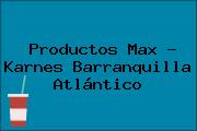 Productos Max - Karnes Barranquilla Atlántico