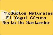 Productos Naturales El Yogui Cúcuta Norte De Santander