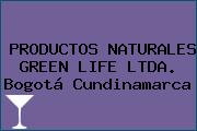 PRODUCTOS NATURALES GREEN LIFE LTDA. Bogotá Cundinamarca