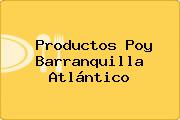 Productos Poy Barranquilla Atlántico