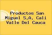 Productos San Miguel S.A. Cali Valle Del Cauca