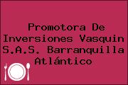 Promotora De Inversiones Vasquin S.A.S. Barranquilla Atlántico