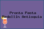 Ver pronta pasta medellin antioquia Pronta Pasta Medellín Antioquia