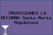 PROVISIONES LA REFORMA Santa Marta Magdalena