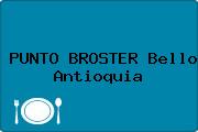 PUNTO BROSTER Bello Antioquia