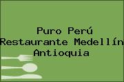 Puro Perú Restaurante Medellín Antioquia