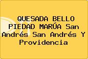 QUESADA BELLO PIEDAD MARÚA San Andrés San Andrés Y Providencia