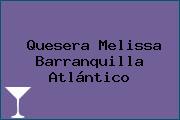 Quesera Melissa Barranquilla Atlántico