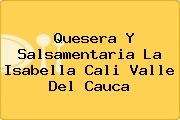 Quesera Y Salsamentaria La Isabella Cali Valle Del Cauca