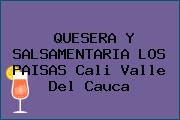 QUESERA Y SALSAMENTARIA LOS PAISAS Cali Valle Del Cauca