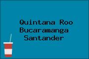 Quintana Roo Bucaramanga Santander