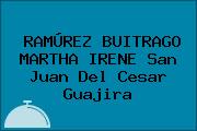 RAMÚREZ BUITRAGO MARTHA IRENE San Juan Del Cesar Guajira