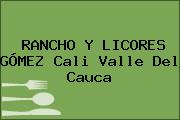 RANCHO Y LICORES GÓMEZ Cali Valle Del Cauca