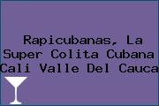 Rapicubanas, La Super Colita Cubana Cali Valle Del Cauca