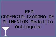 RED COMERCIALIZADORA DE ALIMENTOS Medellín Antioquia