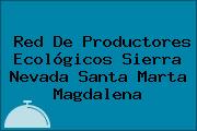 Red De Productores Ecológicos Sierra Nevada Santa Marta Magdalena