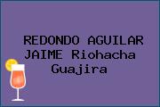REDONDO AGUILAR JAIME Riohacha Guajira