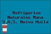 Refrigerios Naturales Mana S.A.S. Neiva Huila