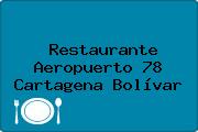 Restaurante Aeropuerto 78 Cartagena Bolívar