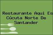 Restaurante Aqui Es Cúcuta Norte De Santander