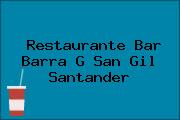 Restaurante Bar Barra G San Gil Santander